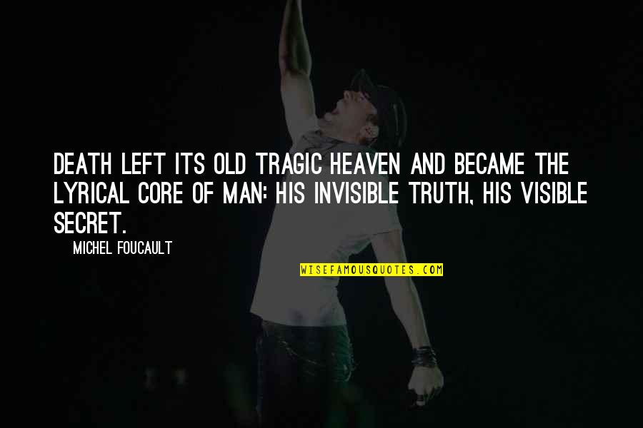 Seignior Quotes By Michel Foucault: Death left its old tragic heaven and became Seignior Quotes By Michel Foucault: Death left its old tragic heaven and became