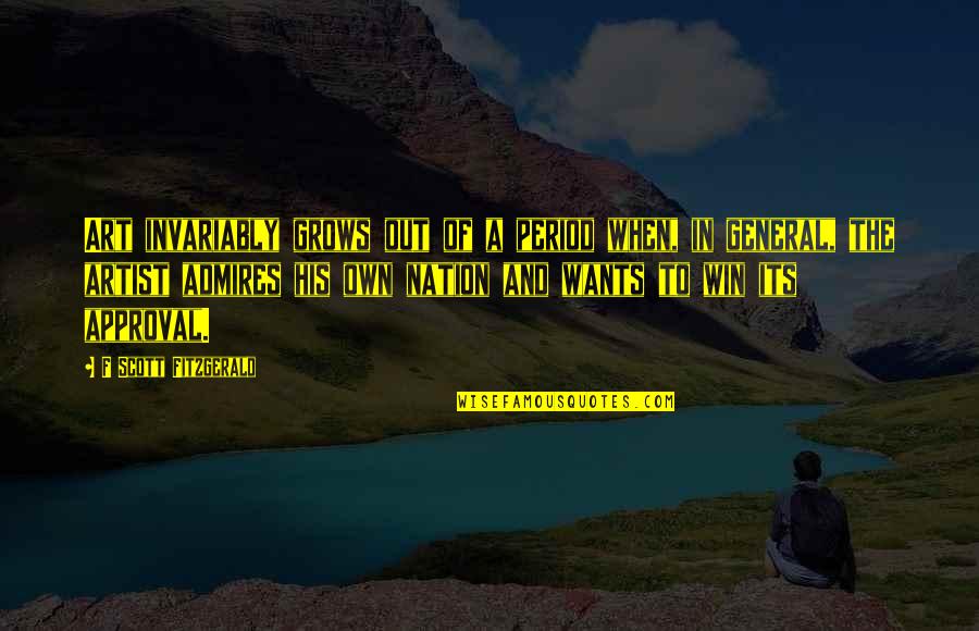 Seinfeld Attorney Quotes By F Scott Fitzgerald: Art invariably grows out of a period when,