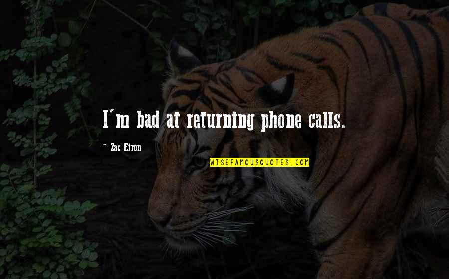 Seinfeld Big Salad Quotes By Zac Efron: I'm bad at returning phone calls. Seinfeld Big Salad Quotes By Zac Efron: I'm bad at returning phone calls.
