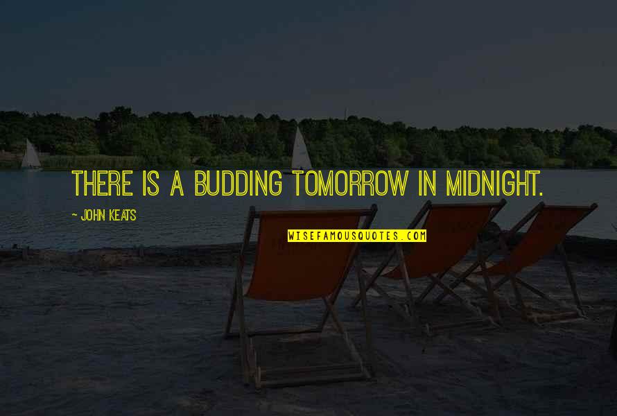Seinfeld Brody Quotes By John Keats: There is a budding tomorrow in midnight.