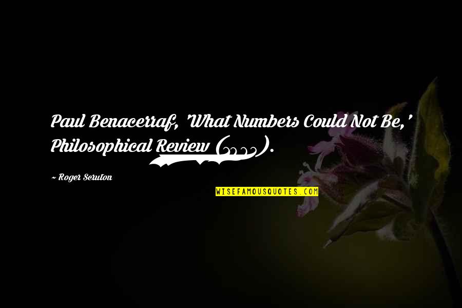 Seinfeld Death Blow Quotes By Roger Scruton: Paul Benacerraf, 'What Numbers Could Not Be,' Philosophical