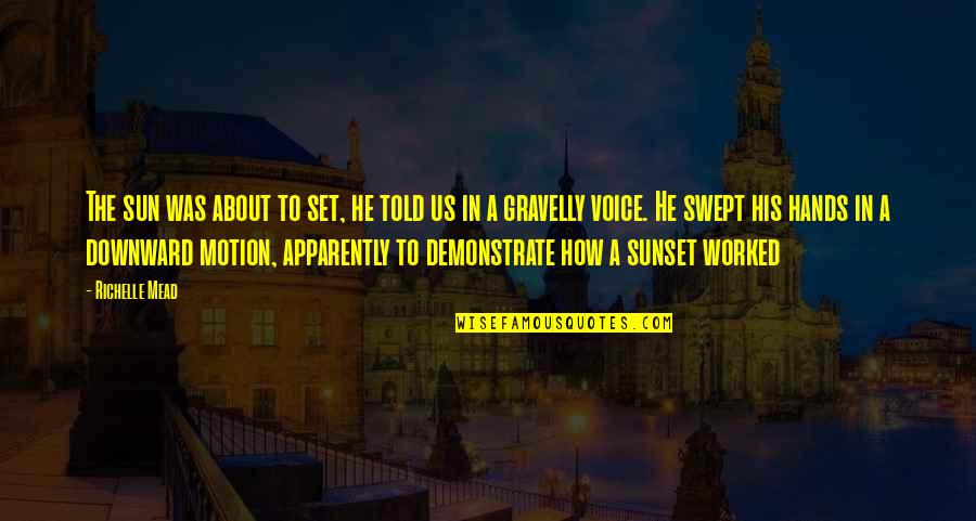 Seinfeld Episode The Wizard Quotes By Richelle Mead: The sun was about to set, he told