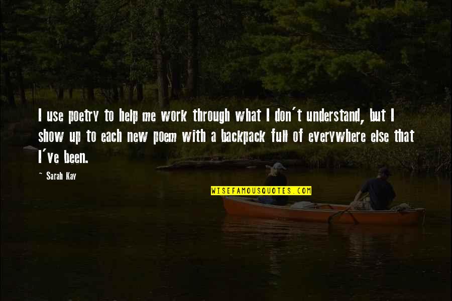Seinfeld Kramerica Quotes By Sarah Kay: I use poetry to help me work through Seinfeld Kramerica Quotes By Sarah Kay: I use poetry to help me work through