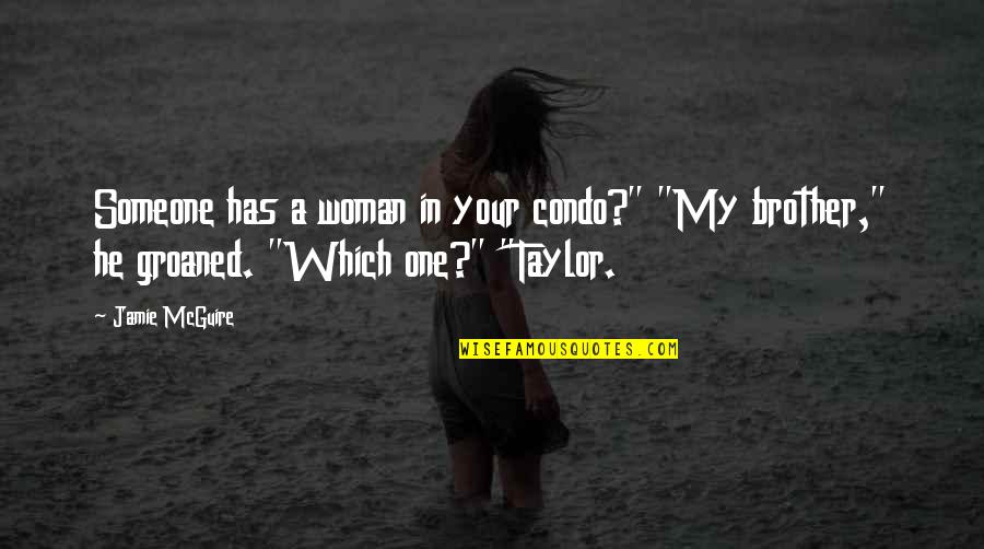Seinfeld Merlot Quote Quotes By Jamie McGuire: Someone has a woman in your condo?" "My