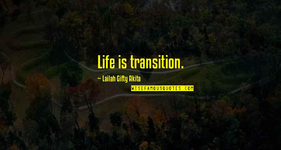 Seinfeld Muffin Quotes By Lailah Gifty Akita: Life is transition.