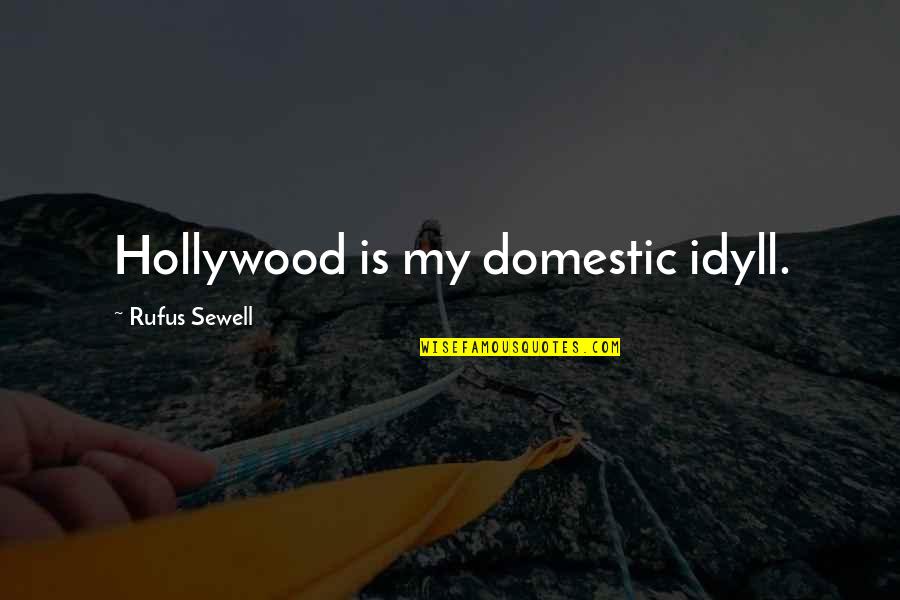 Seinfeld Rabbi Quotes By Rufus Sewell: Hollywood is my domestic idyll. Seinfeld Rabbi Quotes By Rufus Sewell: Hollywood is my domestic idyll.