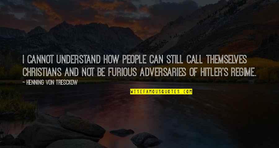 Seinfeld Series Finale Quotes By Henning Von Tresckow: I cannot understand how people can still call