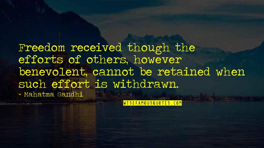 Seinfeld The Pen Episode Quotes By Mahatma Gandhi: Freedom received though the efforts of others, however Seinfeld The Pen Episode Quotes By Mahatma Gandhi: Freedom received though the efforts of others, however