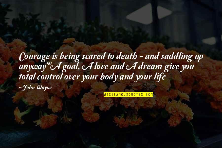 Seinfeldian Tracking Quotes By John Wayne: Courage is being scared to death - and