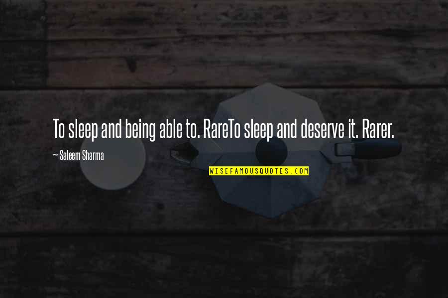 Seins Pendants Quotes By Saleem Sharma: To sleep and being able to. RareTo sleep