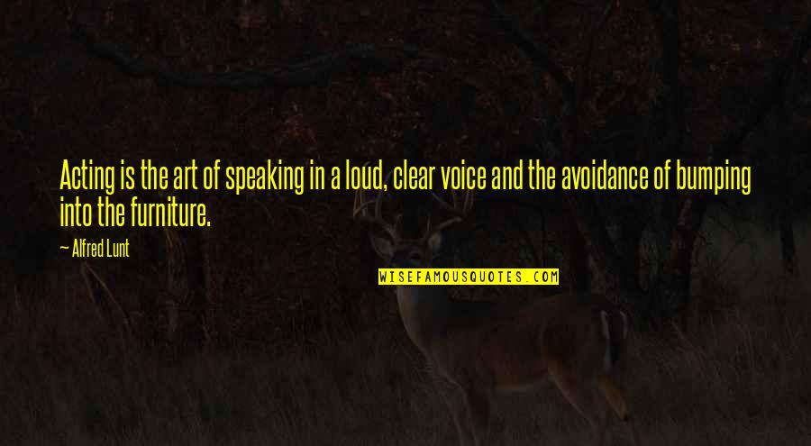Seiran Plane Quotes By Alfred Lunt: Acting is the art of speaking in a