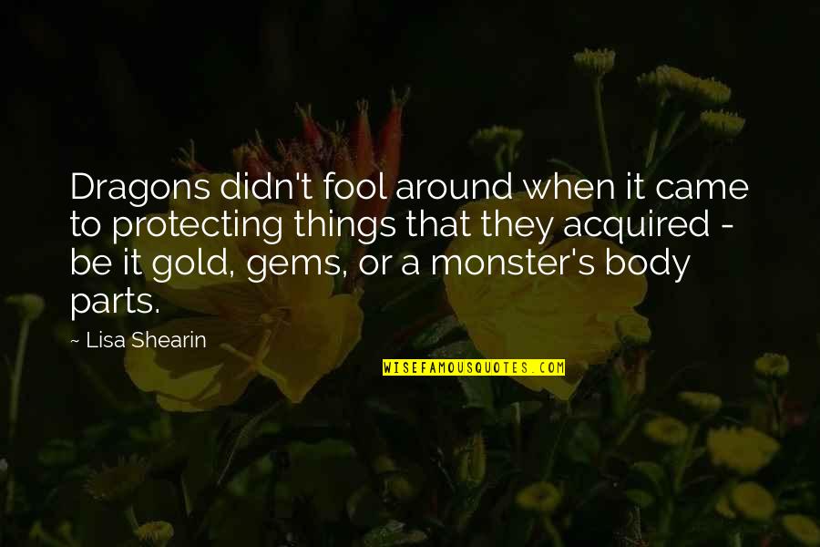 Seistron Quotes By Lisa Shearin: Dragons didn't fool around when it came to