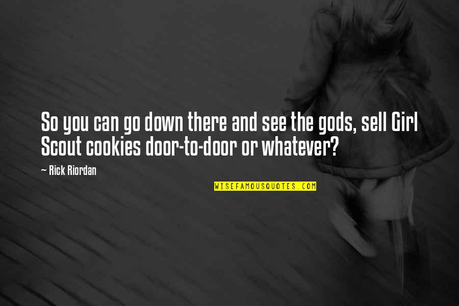 Seitan Bacon Quotes By Rick Riordan: So you can go down there and see Seitan Bacon Quotes By Rick Riordan: So you can go down there and see