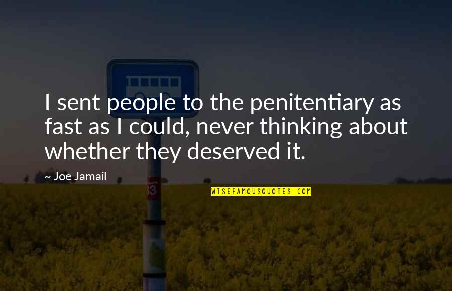 Seizing Life Quotes By Joe Jamail: I sent people to the penitentiary as fast Seizing Life Quotes By Joe Jamail: I sent people to the penitentiary as fast