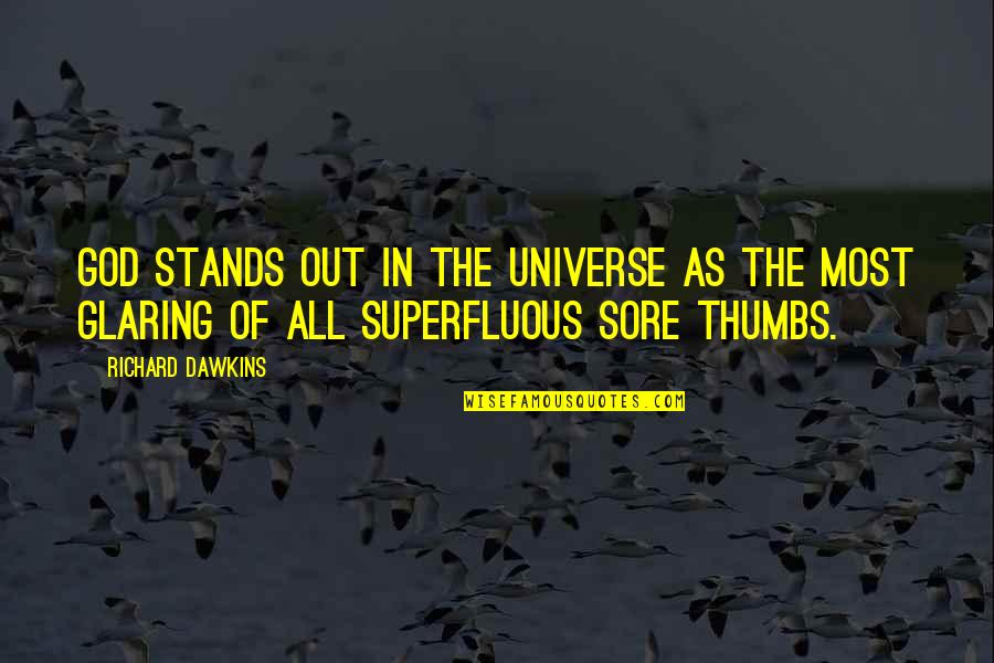 Sejajar In English Quotes By Richard Dawkins: God stands out in the universe as the Sejajar In English Quotes By Richard Dawkins: God stands out in the universe as the