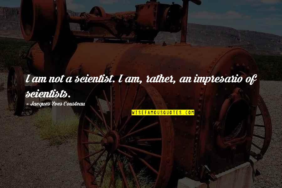 Sekali Air Quotes By Jacques-Yves Cousteau: I am not a scientist. I am, rather, Sekali Air Quotes By Jacques-Yves Cousteau: I am not a scientist. I am, rather,