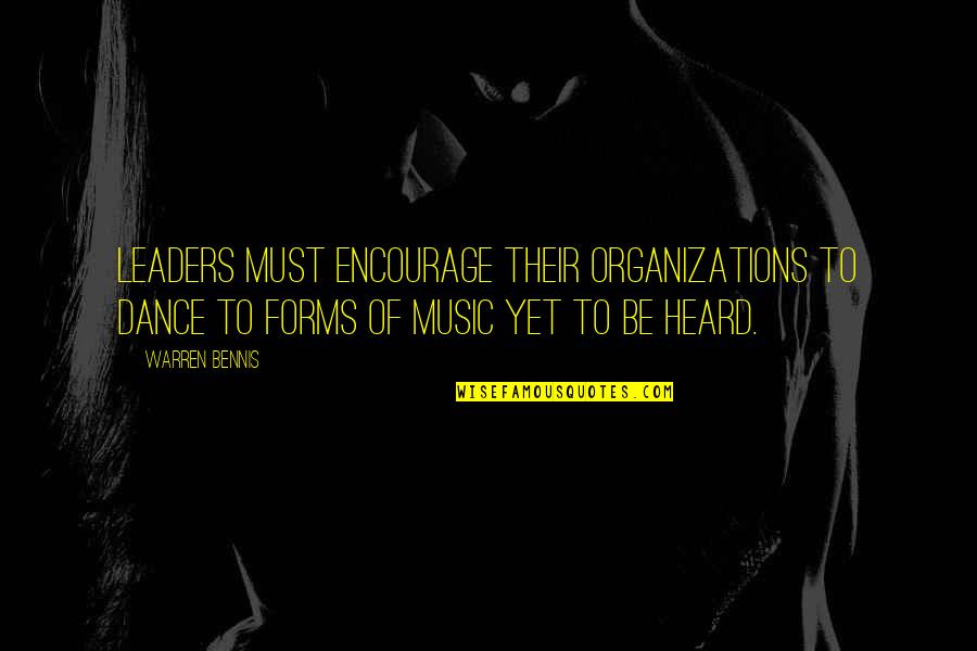 Sekasi Angliskai Quotes By Warren Bennis: Leaders must encourage their organizations to dance to Sekasi Angliskai Quotes By Warren Bennis: Leaders must encourage their organizations to dance to
