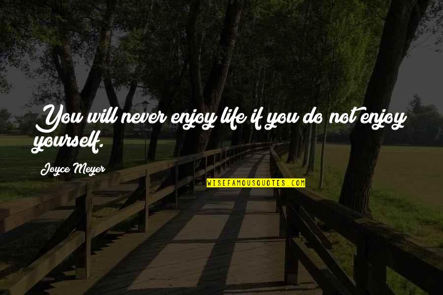 Sekitar Monas Quotes By Joyce Meyer: You will never enjoy life if you do Sekitar Monas Quotes By Joyce Meyer: You will never enjoy life if you do