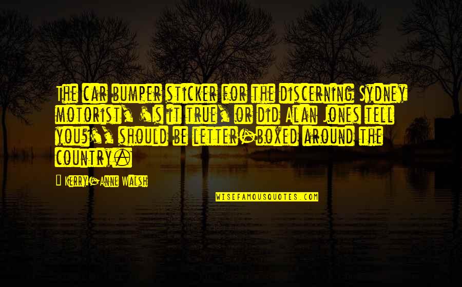 Seksualiteit Ouderen Quotes By Kerry-Anne Walsh: The car bumper sticker for the discerning Sydney Seksualiteit Ouderen Quotes By Kerry-Anne Walsh: The car bumper sticker for the discerning Sydney