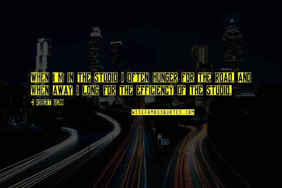 Seku Student Quotes By Robert Genn: When I'm in the studio I often hunger