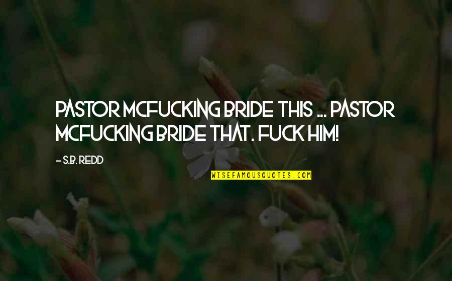 Sekulow Jordan Quotes By S.B. Redd: Pastor McFucking Bride this ... Pastor McFucking Bride