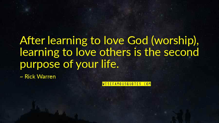 Sekunden Kleber Quotes By Rick Warren: After learning to love God (worship), learning to Sekunden Kleber Quotes By Rick Warren: After learning to love God (worship), learning to