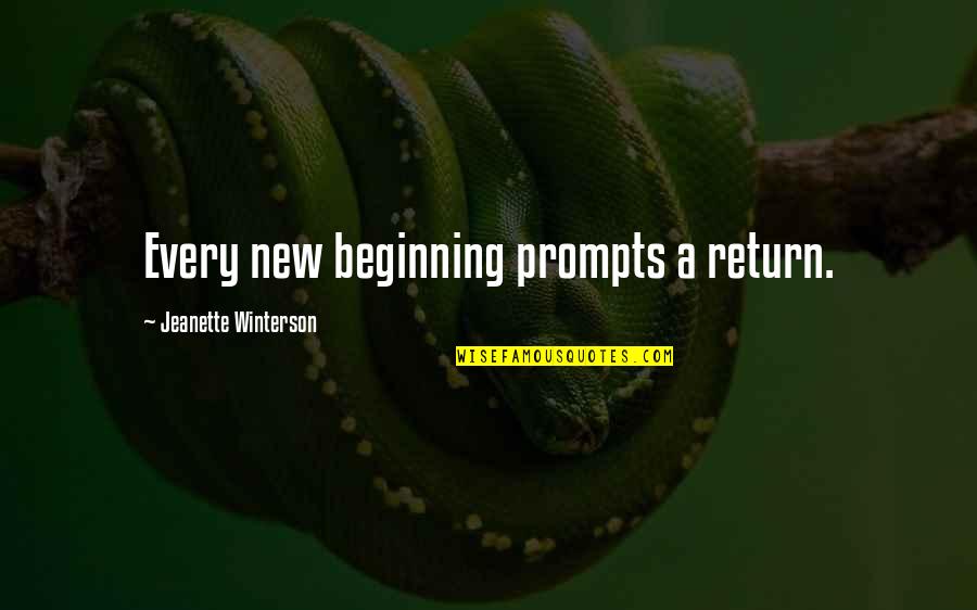 Sel Alonde Quotes By Jeanette Winterson: Every new beginning prompts a return. Sel Alonde Quotes By Jeanette Winterson: Every new beginning prompts a return.