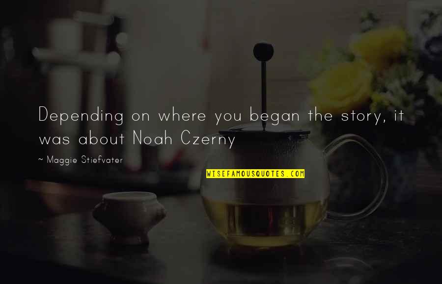 Selamawit Tigrigna Quotes By Maggie Stiefvater: Depending on where you began the story, it Selamawit Tigrigna Quotes By Maggie Stiefvater: Depending on where you began the story, it