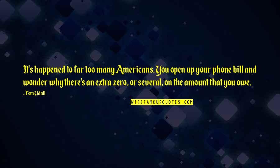 Selecom Quotes By Tom Udall: It's happened to far too many Americans. You
