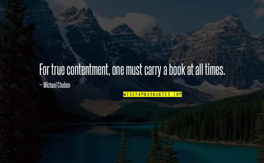 Selena Gomez Headers Quotes By Michael Chabon: For true contentment, one must carry a book