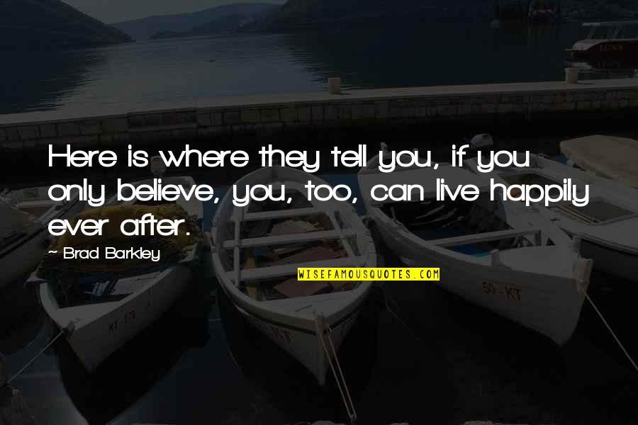 Selesai Glenn Quotes By Brad Barkley: Here is where they tell you, if you Selesai Glenn Quotes By Brad Barkley: Here is where they tell you, if you