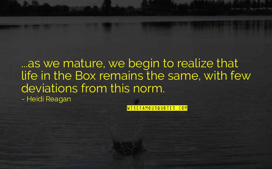 Self Acceptance Love Yourself Quotes By Heidi Reagan: ...as we mature, we begin to realize that Self Acceptance Love Yourself Quotes By Heidi Reagan: ...as we mature, we begin to realize that