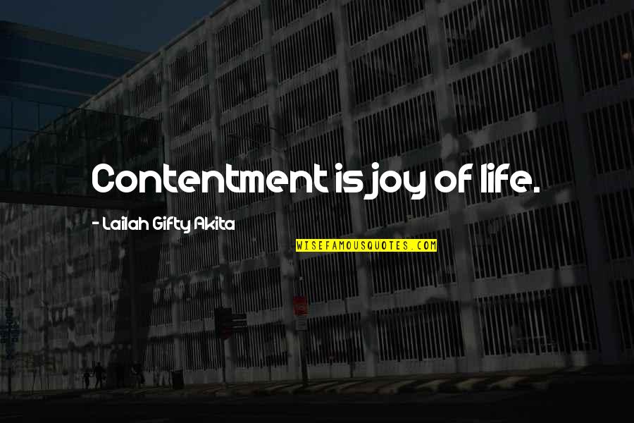 Self And Happiness Quotes By Lailah Gifty Akita: Contentment is joy of life.