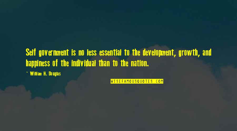 Self And Happiness Quotes By William H. Douglas: Self government is no less essential to the