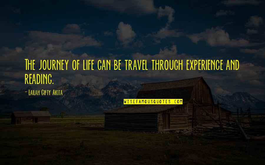 Self And Travel Quotes By Lailah Gifty Akita: The journey of life can be travel through