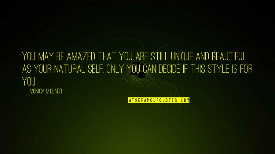 Self Are Quotes By Monica Millner: You may be amazed that you are still