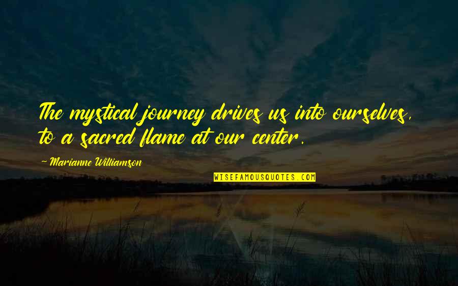 Self Center Quotes By Marianne Williamson: The mystical journey drives us into ourselves, to Self Center Quotes By Marianne Williamson: The mystical journey drives us into ourselves, to