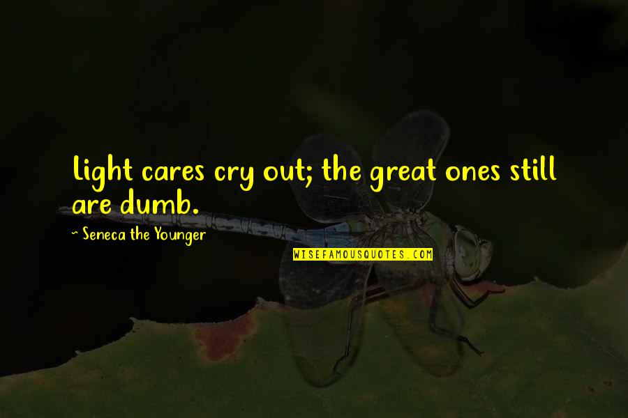 Self Confidence In Arabic Quotes By Seneca The Younger: Light cares cry out; the great ones still