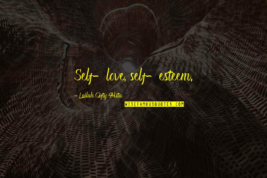 Self Destiny Quotes By Lailah Gifty Akita: Self-love, self-esteem. Self Destiny Quotes By Lailah Gifty Akita: Self-love, self-esteem.