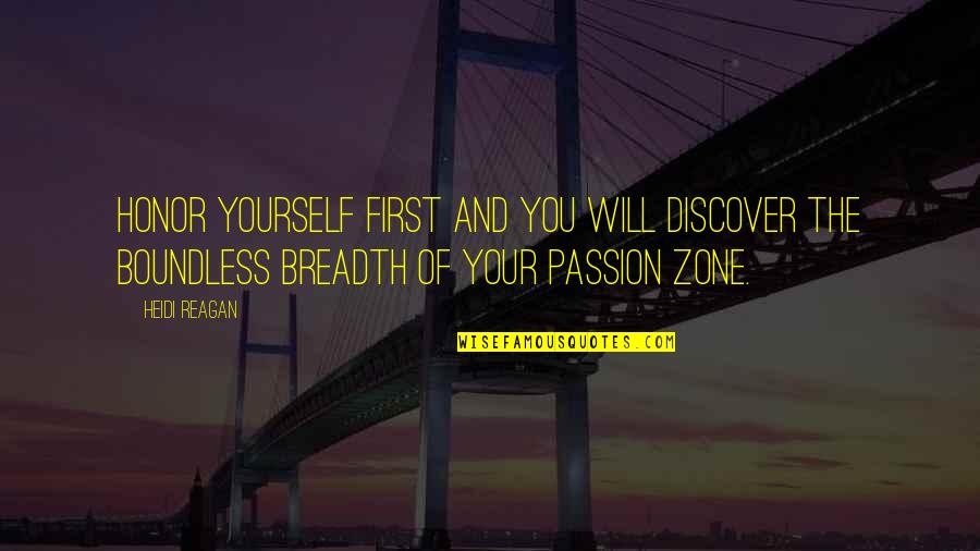 Self Discovery And Love Quotes By Heidi Reagan: Honor yourself first and you will discover the