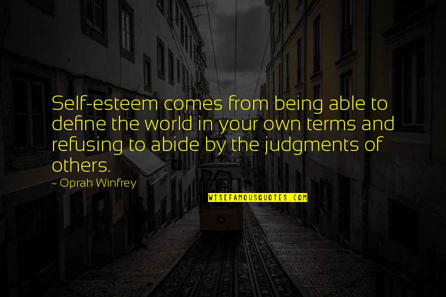 Self Esteem Inspirational Quotes By Oprah Winfrey: Self-esteem comes from being able to define the Self Esteem Inspirational Quotes By Oprah Winfrey: Self-esteem comes from being able to define the