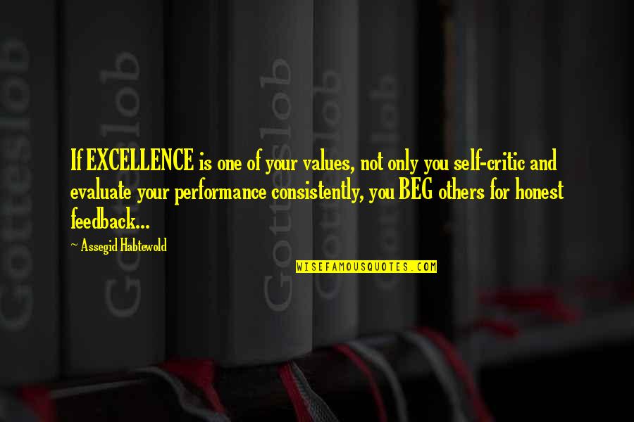 Self Evaluate Quotes By Assegid Habtewold: If EXCELLENCE is one of your values, not