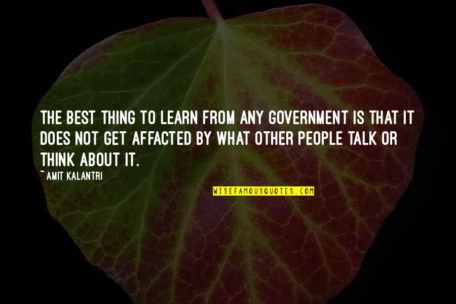 Self Government Quotes By Amit Kalantri: The best thing to learn from any government