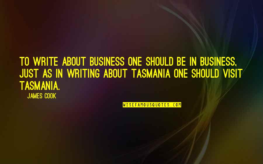 Self Harm Recovery Tattoo Quotes By James Cook: To write about business one should be in