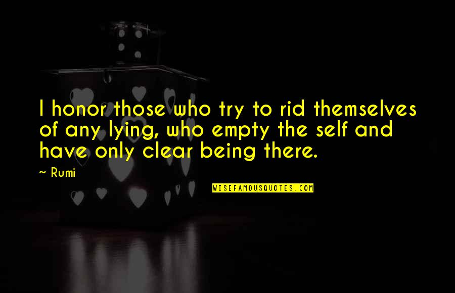Self Honor Quotes By Rumi: I honor those who try to rid themselves