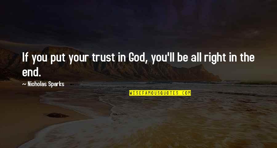 Self Image Tumblr Quotes By Nicholas Sparks: If you put your trust in God, you'll