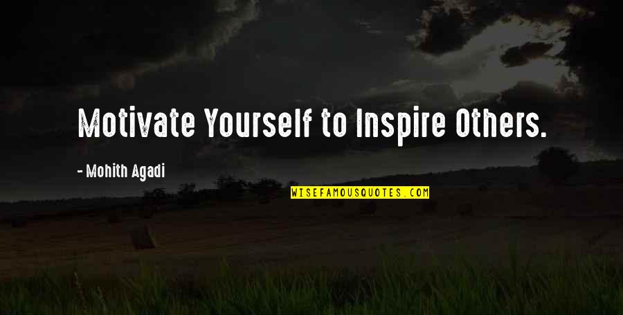 Self Improvement Books Quotes By Mohith Agadi: Motivate Yourself to Inspire Others. Self Improvement Books Quotes By Mohith Agadi: Motivate Yourself to Inspire Others.