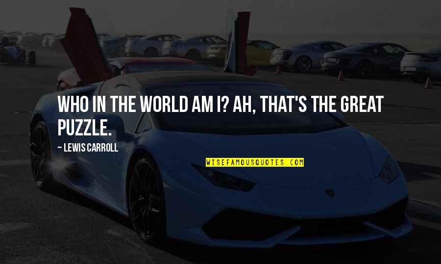 Self Introspection Quotes By Lewis Carroll: Who in the world am I? Ah, that's Self Introspection Quotes By Lewis Carroll: Who in the world am I? Ah, that's