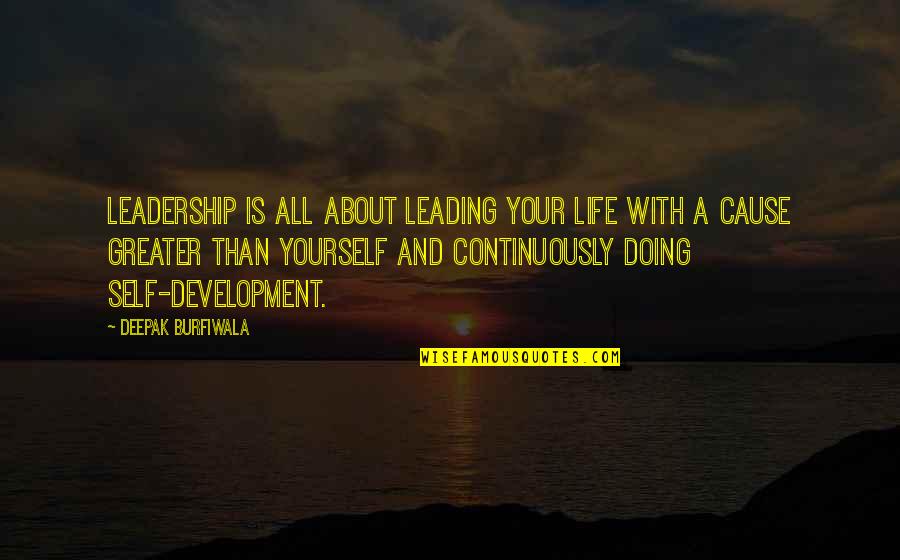 Self Leadership Quotes By Deepak Burfiwala: Leadership is all about leading your life with