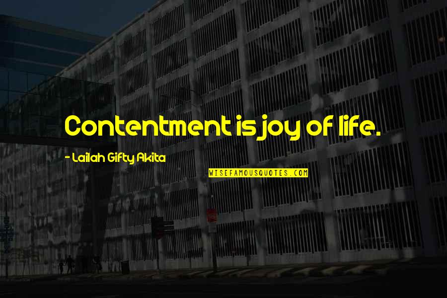 Self Love And Happiness Quotes By Lailah Gifty Akita: Contentment is joy of life.